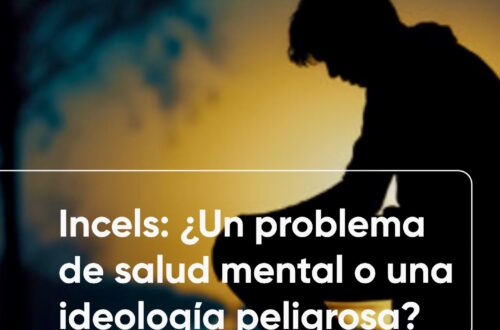 Incels: ¿Un problema de salud mental o una ideologia peligrosa?